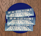 Don't Drive Too Close Bumper Sticker