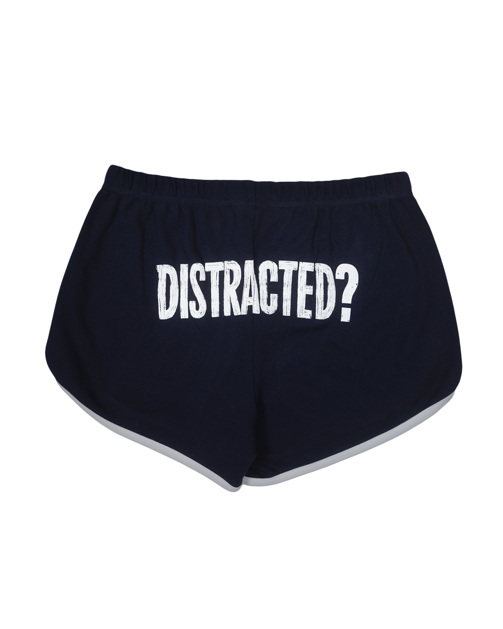 Distracted? Shorts