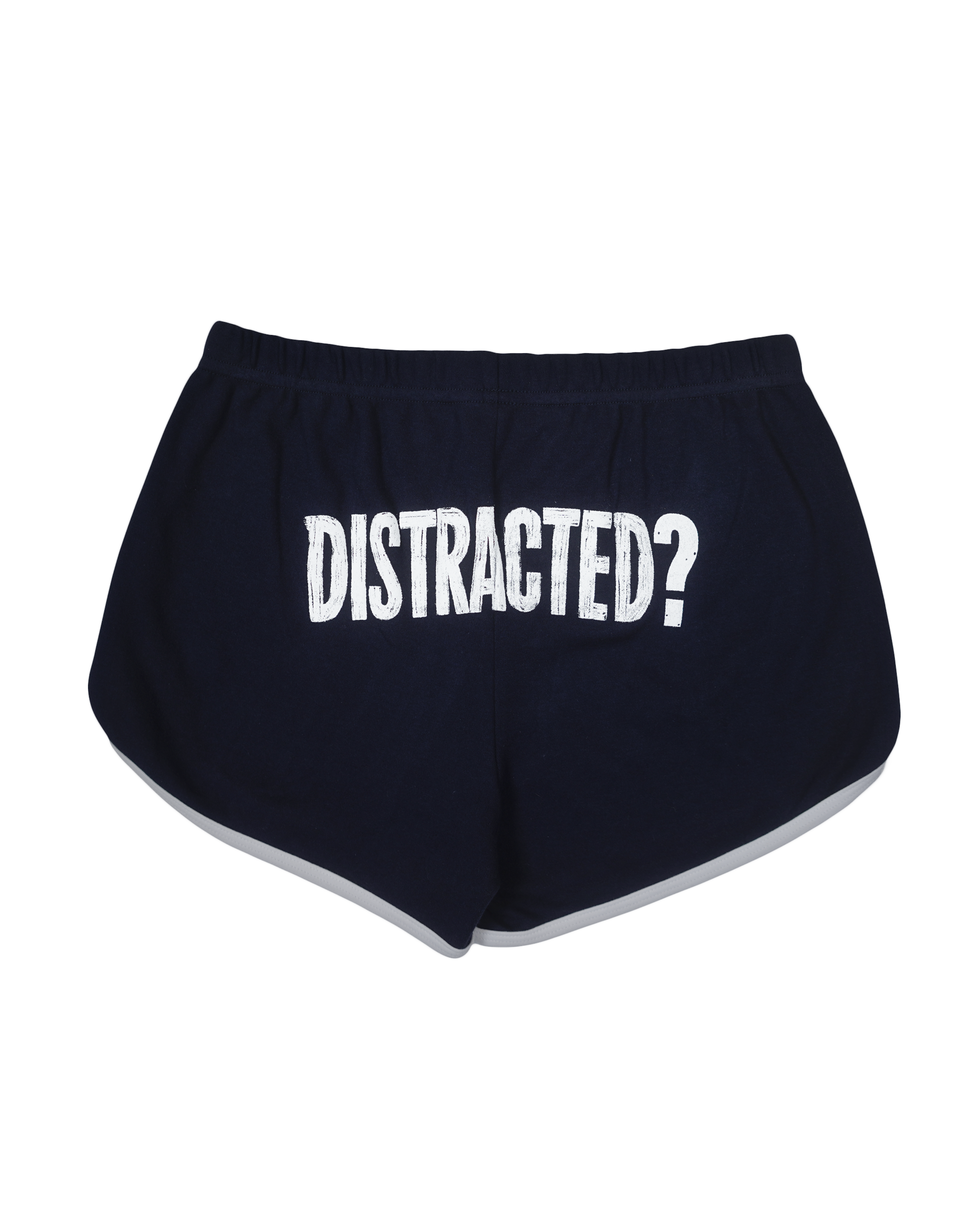 Distracted? Shorts